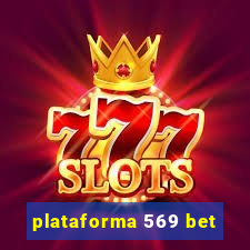 plataforma 569 bet